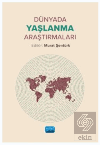 Dünyada Yaşlanma Araştırmaları