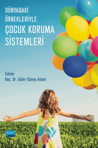 Dünyadaki Örnekleriyle Çocuk Koruma Sistemleri