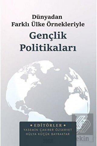 Dünyadan Farklı Ülke Örnekleriyle Gençlik Politika