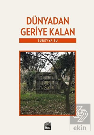 Dünyadan Geriye Kalan