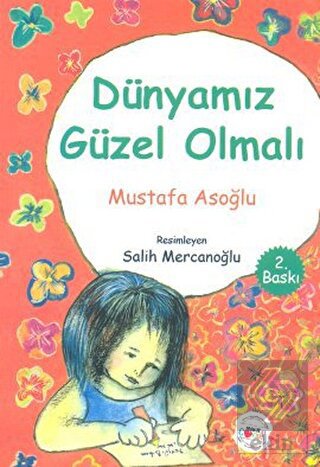 Dünyamız Güzel Olmalı