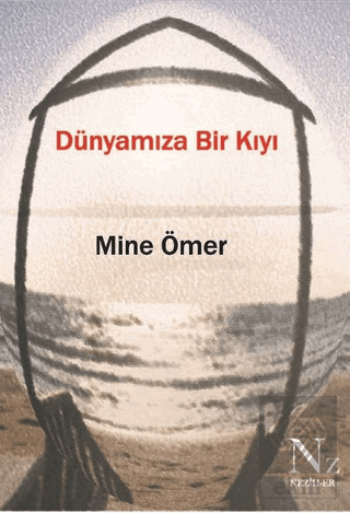 Dünyamıza Bir Kıyı