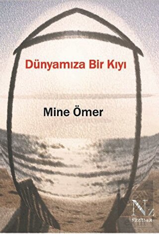 Dünyamıza Bir Kıyı