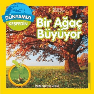 Dünyamızı Keşfedin - Bir Ağaç Büyüyor