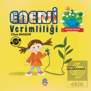 Dünyamızı Koruyalım - Enerji Verimliliği