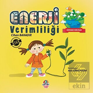 Dünyamızı Koruyalım - Enerji Verimliliği