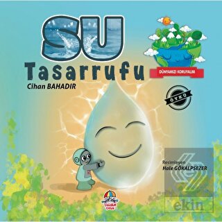 Dünyamızı Koruyalım - Su Tasarrufu