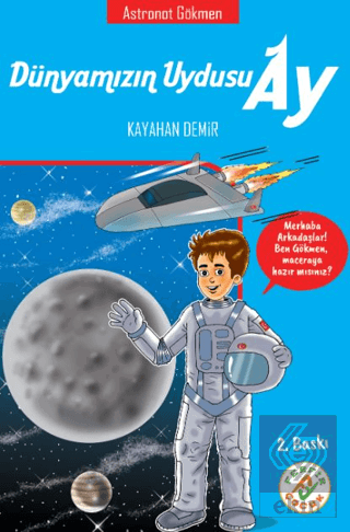 Dünyamızın Uydusu Ay - Astronot Gökmen