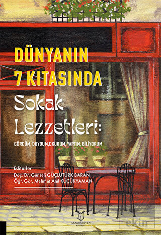 Dünyanın 7 Kıtasında Sokak Lezzetleri: Gördüm, Duy