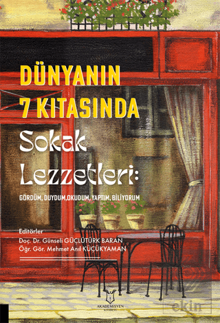 Dünyanın 7 Kıtasında Sokak Lezzetleri: Gördüm, Duy