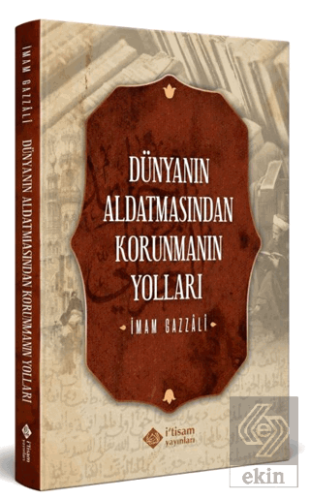 Dünyanın Aldatmasından Korunmanın Yolları