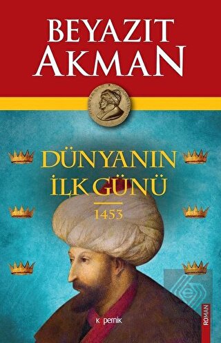 Dünyanın İlk Günü 1453