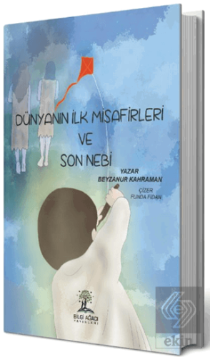 Dünyanın İlk Misafirleri ve Son Nebi