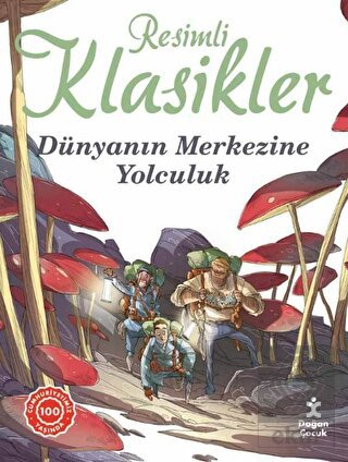 Dünyanın Merkezine Yolculuk - Resimli Klasikler