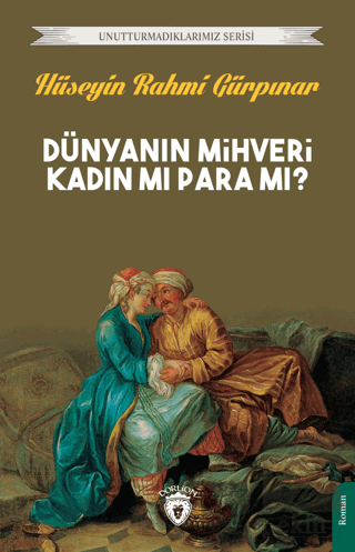 Dünyanın Mihveri Kadın Mı Para Mı?