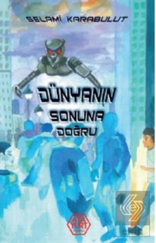 Dünyanın Sonuna Doğru