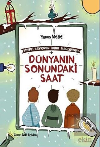 Dünyanın Sonundaki Saat - Sihirli Bastonun Tuhaf M