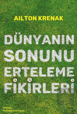 Dünyanın Sonunu Erteleme Fikirleri