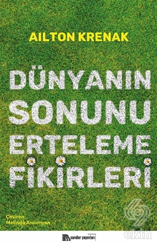 Dünyanın Sonunu Erteleme Fikirleri
