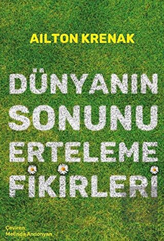 Dünyanın Sonunu Erteleme Fikirleri