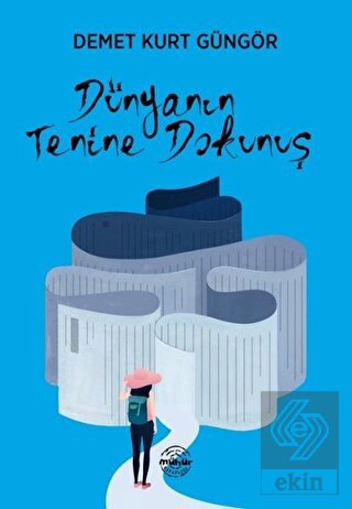 Dünyanın Tenine Dokunuş