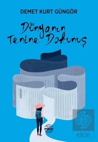 Dünyanın Tenine Dokunuş