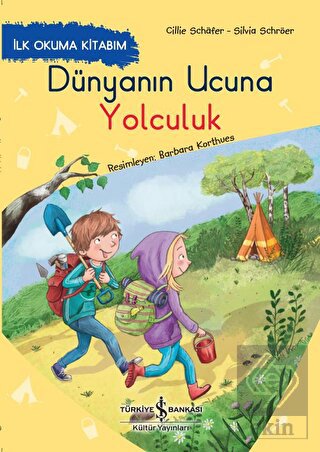 Dünyanın Ucuna Yolculuk - İlk Okuma Kitabım