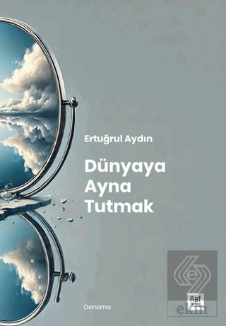 Dünyaya Ayna Tutmak