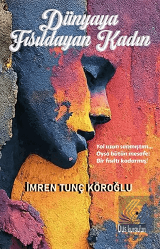 Dünyaya Fısıldayan Kadın