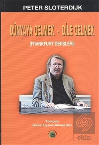 Dünyaya Gelmek - Dile Gelmek