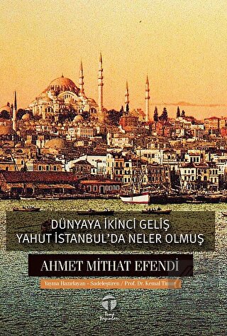 Dünyaya İkinci Geliş yahut İstanbul'da Neler Olmuş