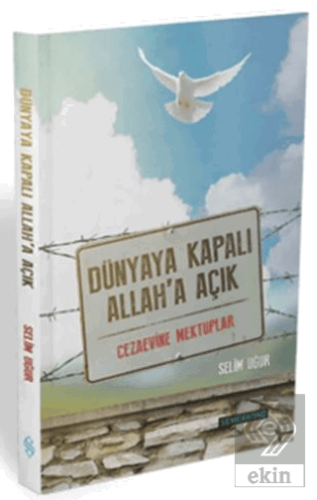 Dünyaya Kapalı Allah\'a Açık
