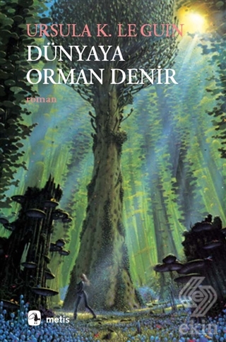 Dünyaya Orman Denir