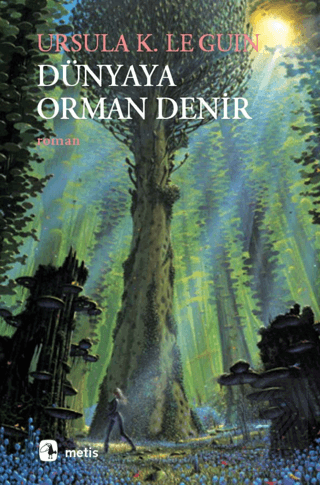 Dünyaya Orman Denir