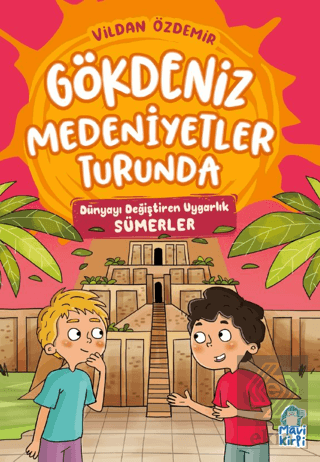 Dünyayı Değiştiren Uygarlık – Gökdeniz Medeniyetler Turunda – 3. Sınıf