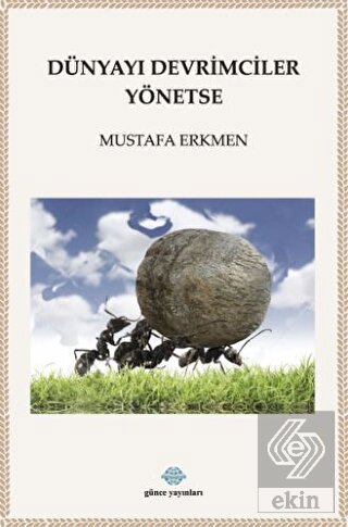 Dünyayı Devrimciler Yönetse