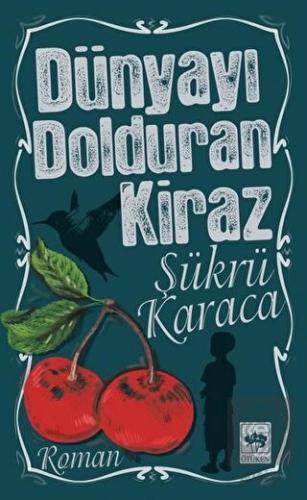Dünyayı Dolduran Kiraz