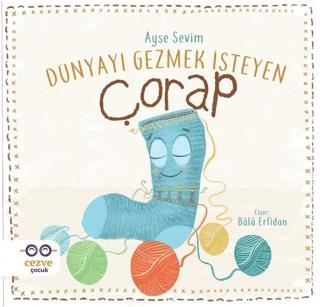 Dünyayı Gezmek İsteyen Çorap Ayşe Sevim Cezve Çocuk Satın Al - ekinkit