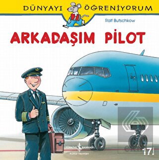 Dünyayı Öğreniyorum - Arkadaşım Pilot
