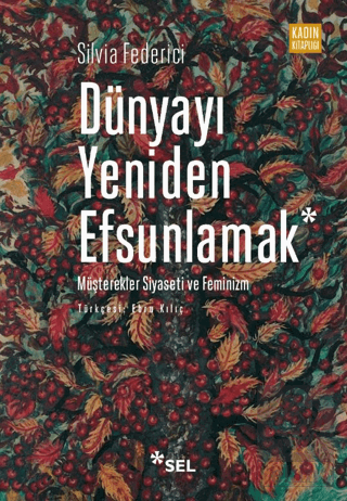 Dünyayı Yeniden Efsunlamak: Müşterekler Siyaseti v