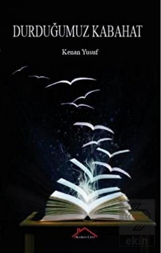 Durduğumuzn Kabahat
