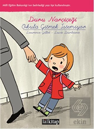 Duru Narçiçeği: Okula Gitmek İstemiyor