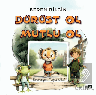 Dürüst Ol Mutlu Ol