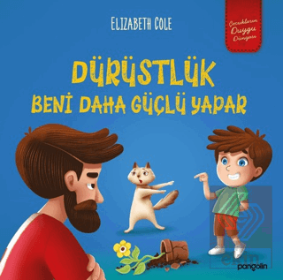 Dürüstlük Beni Daha Güçlü Yapar