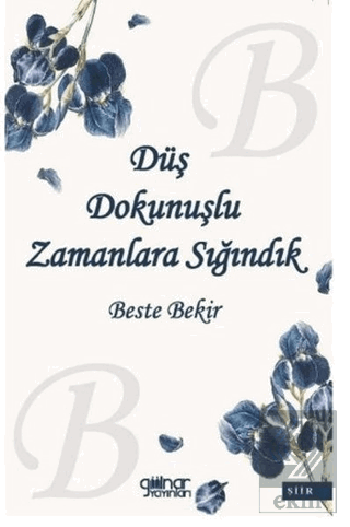 Düş Dokunuşlu Zamanlara Sığındık