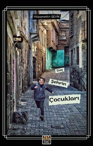 Düş Şehrin Çocukları