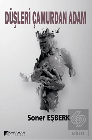 Düşleri Çamurdan Adam