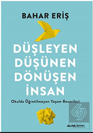 Düşleyen Düşünen Dönüşen İnsan