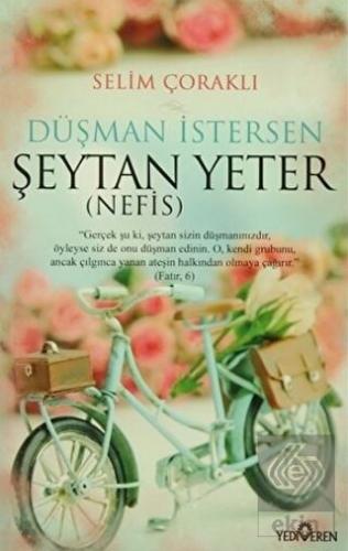 Düşman İstersen Şeytan Yeter (Nefis)
