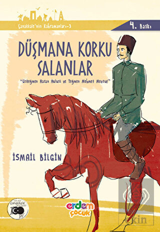 Düşmana Korku Salanlar - Çanakkale\'nin Kahramanlar